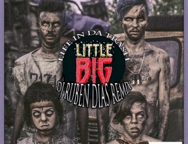 Little Big - Life In Da Trash